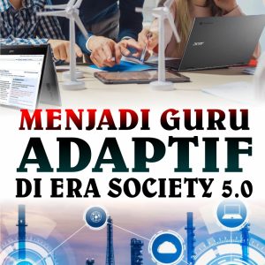 MENJADI GURU ADAPTIF DI ERA SOCIETY 5.0