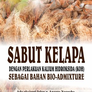 SABUT KELAPA DENGAN PERLAKUAN KALIUM HIDROKSIDA (KOH) SEBAGAI BAHAN BIO-ADMIXTURE