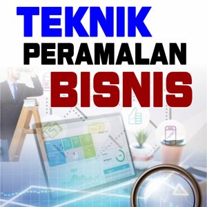 TEKNIK PERAMALAN BISNIS