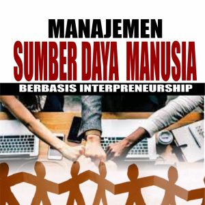 MANAJEMEN SUMBER DAYA  MANUSIA BERBASIS INTERPRENEURSHIP