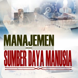 MANAJEMEN SUMBER DAYA MANUSIA