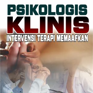 Psikologi Klinis Intervensi Tewrapi Memaafkan