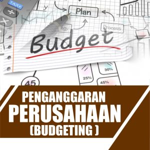 PENGANGGARAN PERUSAHAAN (BUDGETING)