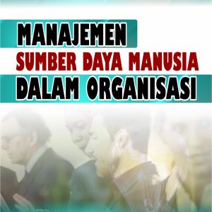 MANAJEMEN SUMBER DAYA MANUSIA DALAM ORGANISASI