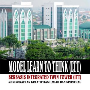 MODEL LEARN TO THING (LTT) BERBASIS INTEGRATED TWIN TOWER (ITT)  MENINGKATKAN KREATIVITAS ILMIAH DAN SPIRITUAL