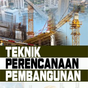 TEKNIK PERENCANAAN PEMBANGUNAN