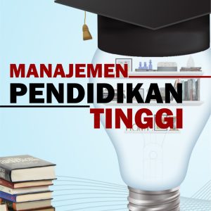 MANAJEMEN PENDIDIKAN TINGGI