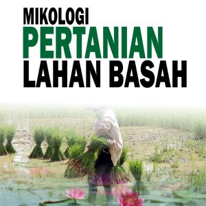 MIKOLOGI PERTANIAN LAHAN BASAH