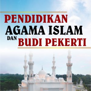 Pendidikan Agama Islam dan Budi Pekerti