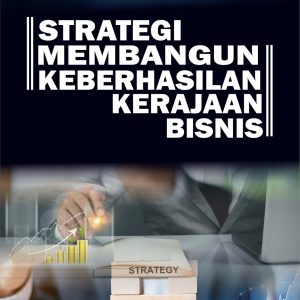 STRATEGI MEMBANGUN KEBERHASILAN KERAJAAN BISNIS