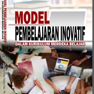 MODEL PEMBELAJARAN INOVATIF DALAM KURIKULUM MERDEKA