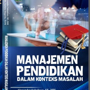 MANAJEMEN PENDIDIKAN DALAM KONTEKS MASALAH