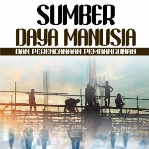 SUMBER DAYA MANUSIA DAN PERENCANAAN PEMBANGUNAN