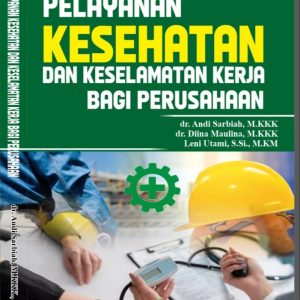 PELAYANAN KESEHATAN DAN KESELAMATAN KERJA BAGI PERUSAHAAN