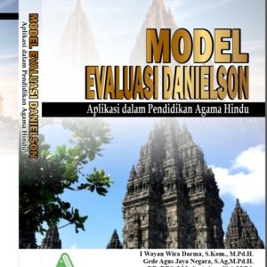 MODEL EVALUASI DANIELSON:  APLIKASI DALAM PENDIDIKAN AGAMA HINDU