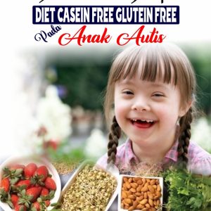 PELAKSANAAN TERAPI  DIET CASEIN FREE GLUTEIN FREE PADA ANAK AUTIS