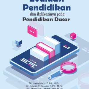 EVALUASI PENDIDIKAN DAN APLIKASINYA  PADA PENDIDIKAN DASAR