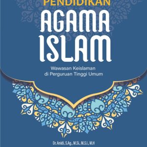 PENDIDIKAN AGAMA  ISLAM Wawasan Keislaman di Perguruan Tinggi Umum