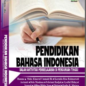 PENDIDIKAN BAHASA INDONESIA DALAM AKTIVITAS PEMBELAJARAN DI PERGURUAN TINGGI