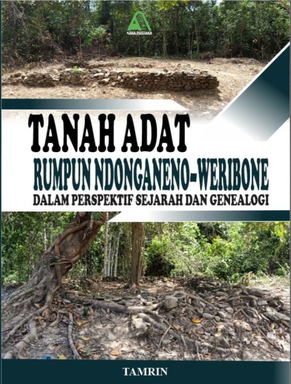 Tanah Adat Rumpun Ndoganeno-Weribone dalam Perspektif Sejarah dan Genealogi