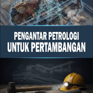 PENGANTAR PETROLOGI UNTUK PERTAMBANGAN