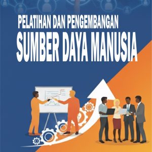 PELATIHAN DAN PENGEMBANGAN SUMBER DAYA MANUSIA