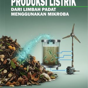 Produksi Listrik Dari Limbah Padat Menggunakan Mikroba