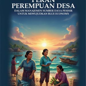 PERAN PEREMPUAN DESA DALAM MANAJEMEN SUMBER DAYA PESISIR UNTUK MEWUJUDKAN BLUE ECONOMY