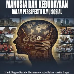 Manusia dan Kebudayaan dalam Persepektif Ilmu Sosial