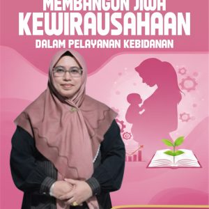 Membangun Jiwa Kewirausahaan dalam Pelayanan Kebidanan