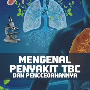 Mengenal Penyakit TBC dan Pencegahannya
