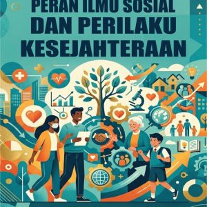 PERAN ILMU SOSIAL DAN PERILAKU KESEJAHTERAAN