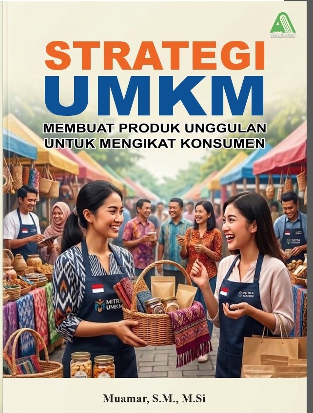 STRATEGI UMKM MEMBUAT PRODUK UNGGULAN UNTUK MENGIKAT KONSUMEN