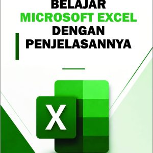 Belajar Microsoft Excel Dengan Penjelasannya