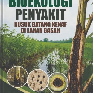 BIOEKOLOGI  PENYAKIT BUSUK BATANG KENAF DI LAHAN BASAH