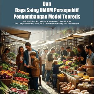 Enterpreneurial Skills, Inovasi Dan Daya Saing UMKM Persepektif Pengembanagn Model Teoritis