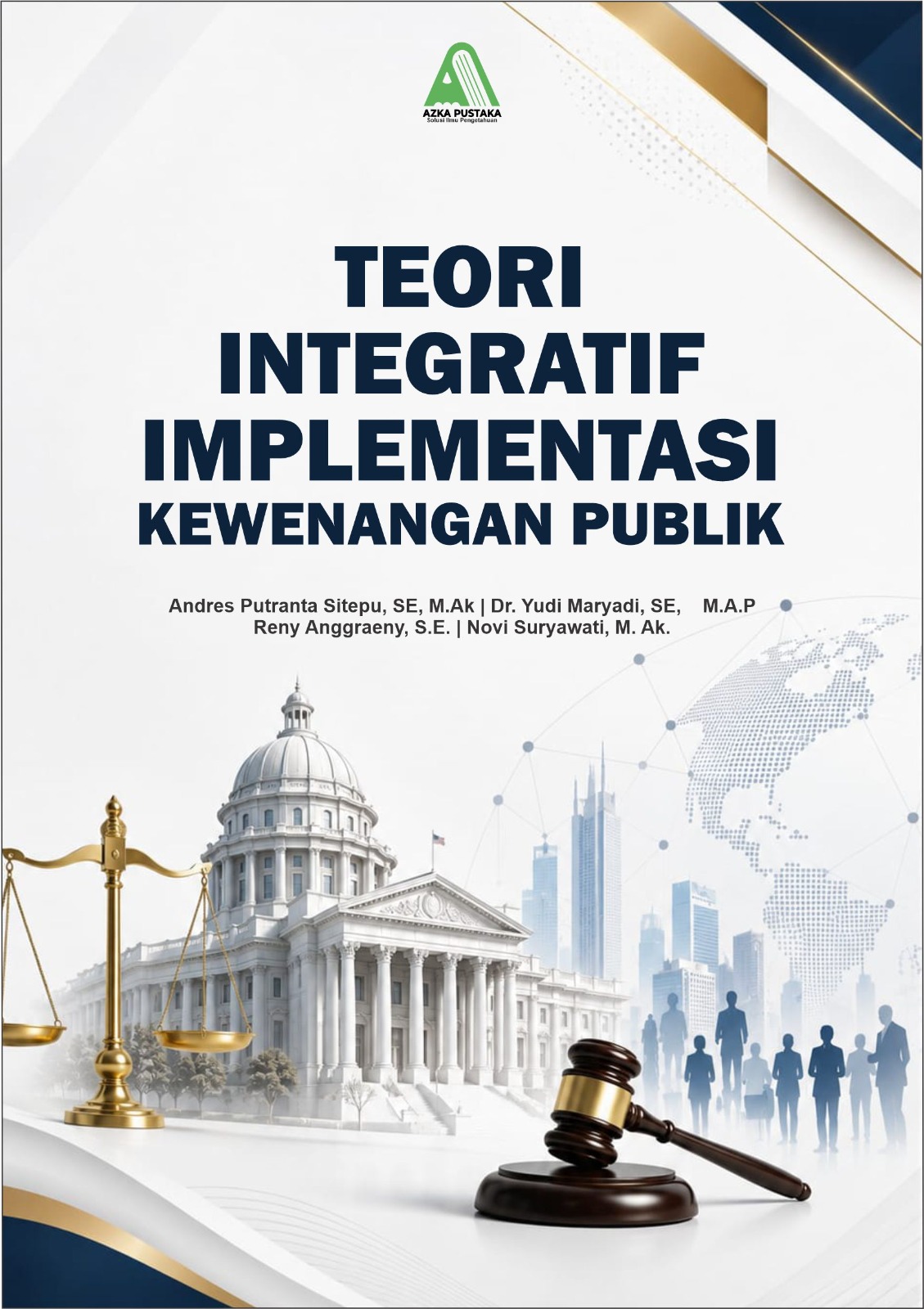 TEORI INTEGRATIF IMPLEMENTASI KEWENANGAN PUBLIK