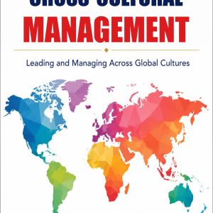 Cross-Cultural Management: Leading and Managing Across Global Cultures