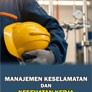 Manajemen Keselamatan dan Kesehatan Kerja