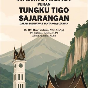 HARMONISASI PERAN TUNGKU TIGO SAJARANGAN DALAM MENJAWAB TANTANGAN ZAMAN