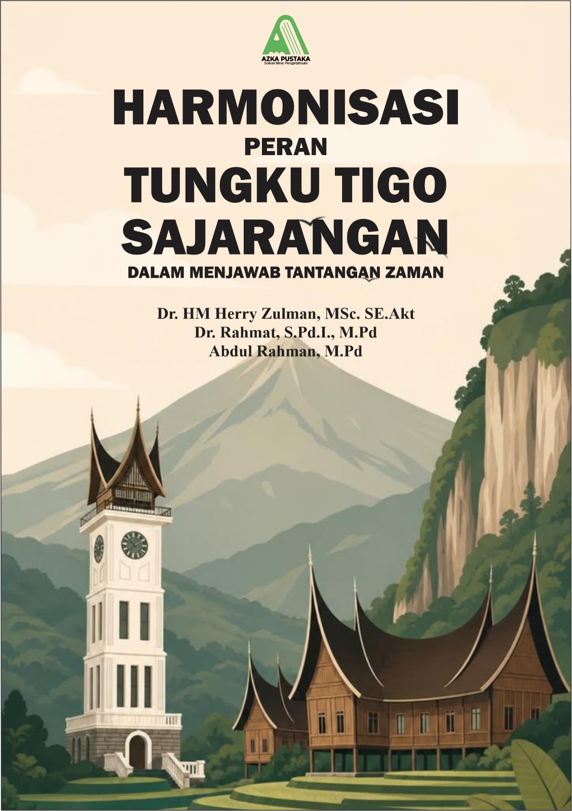 HARMONISASI PERAN TUNGKU TIGO SAJARANGAN DALAM MENJAWAB TANTANGAN ZAMAN